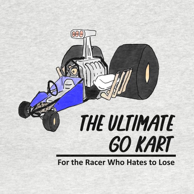 The Ultimate Go Kart - Black Lettering by Eclipse2021